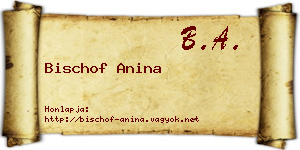 Bischof Anina névjegykártya